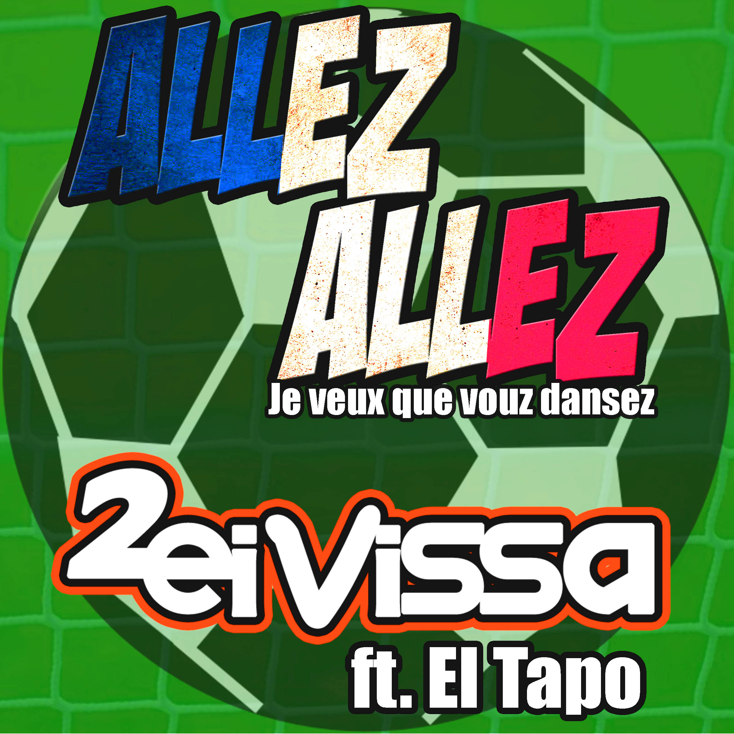 2 Eivissa feat. El Tapo & Kerme Fresh - Allez Allez! Je veux que vous dansez